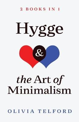 Hygge and The Art of Minimalism - Olivia Telford