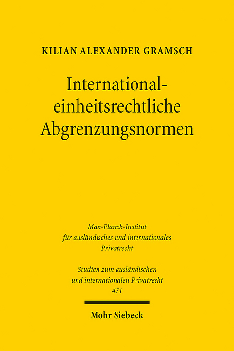 International-einheitsrechtliche Abgrenzungsnormen - Kilian Alexander Gramsch