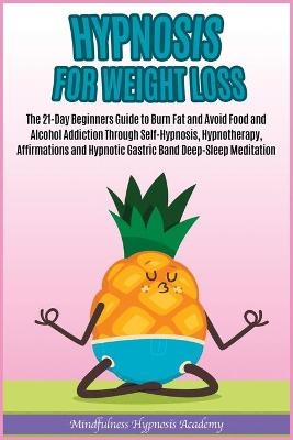 Hypnosis for Weight Loss - Mindfulness Hypnosis Academy