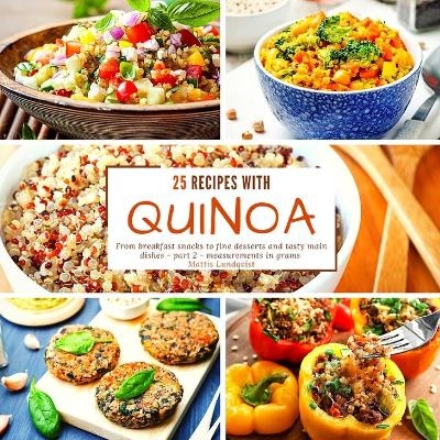 25 recipes with quinoa - Mattis Lundqvist