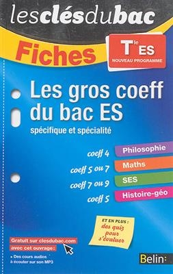 Les gros coeff du bac ES spécifique et spécialité : terminale ES : nouveau programme -  xxx