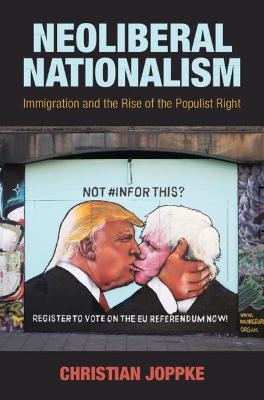 Neoliberal Nationalism - Christian Joppke