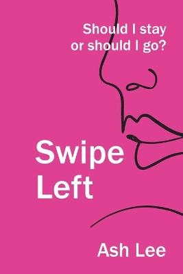 Swipe Left - Ash Lee