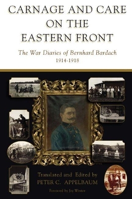 Carnage and Care on the Eastern Front - 