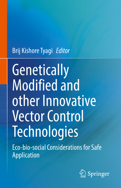 Genetically Modified and other Innovative Vector Control Technologies - 