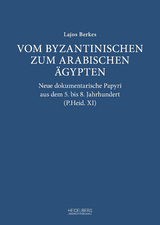 Vom byzantinischen zum arabischen Ägypten - Lajos Berkes