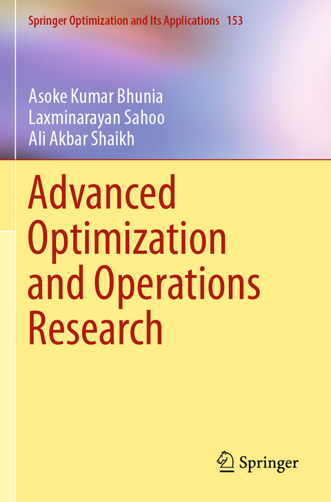 Advanced Optimization and Operations Research - Asoke Kumar Bhunia, Laxminarayan Sahoo, Ali Akbar Shaikh