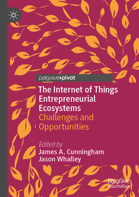 The Internet of Things Entrepreneurial Ecosystems - 