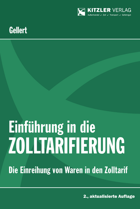 Einführung in die Zolltarifierung - Lothar Prof. Dr. Gellert