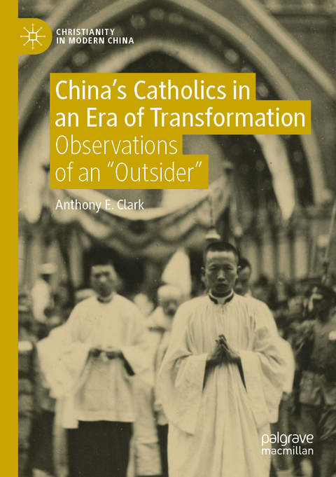 China’s Catholics in an Era of Transformation - Anthony E. Clark