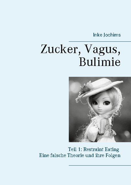 Zucker, Vagus, Bulimie - Inke Jochims