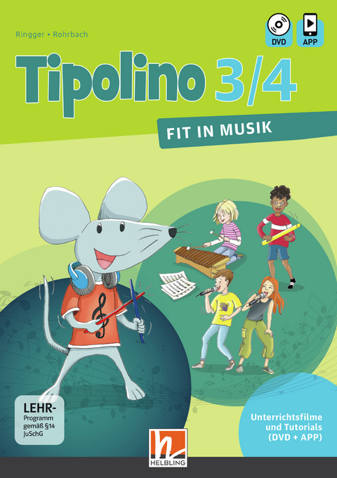 Tipolino 3/4 - Fit in Musik. Unterrichtsfilme und Tutorials. Ausgabe Deutschland - Katrin-Uta Ringger, Stephanie Jakobi-Murer, Kurt Rohrbach