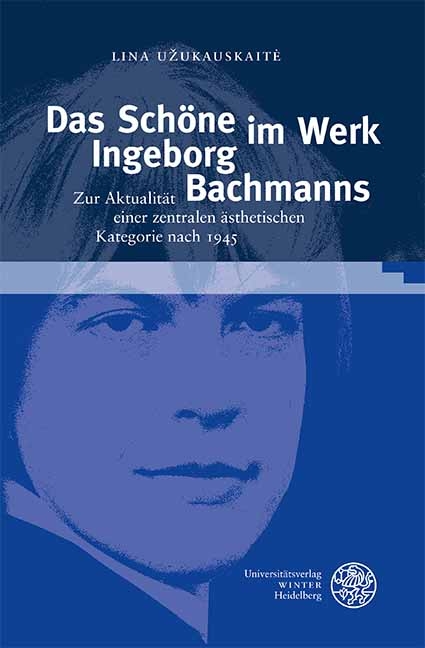 Das Schöne im Werk Ingeborg Bachmanns - Lina Užukauskaitė