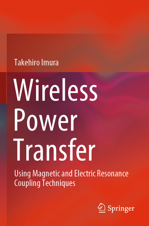 Wireless Power Transfer - Takehiro Imura