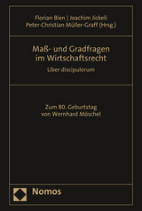 Maß- und Gradfragen im Wirtschaftsrecht - 