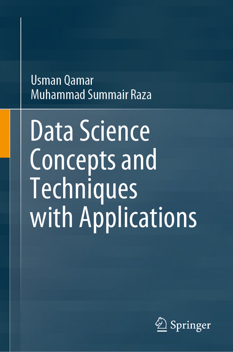 Data Science Concepts and Techniques with Applications - Usman Qamar, Muhammad Summair Raza
