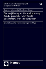 Die Verjährung als Herausforderung für die grenzüberschreitende Zusammenarbeit in Strafsachen - 