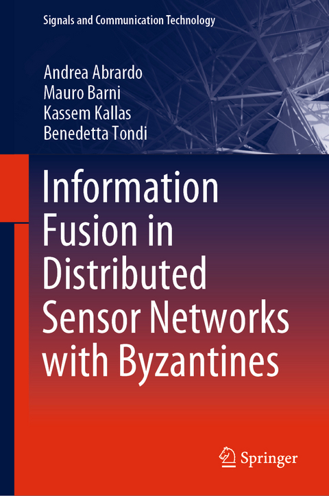 Information Fusion in Distributed Sensor Networks with Byzantines - Andrea Abrardo, Mauro Barni, Kassem Kallas, Benedetta Tondi