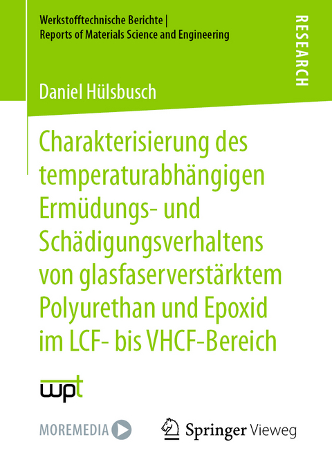 Charakterisierung des temperaturabhängigen Ermüdungs- und Schädigungsverhaltens von glasfaserverstärktem Polyurethan und Epoxid im LCF- bis VHCF-Bereich - Daniel Hülsbusch