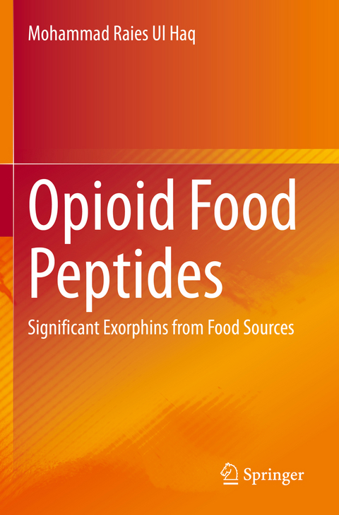 Opioid Food Peptides - Mohammad Raies Ul Haq
