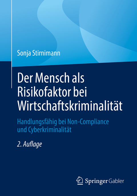 Der Mensch als Risikofaktor bei Wirtschaftskriminalität - Sonja Stirnimann