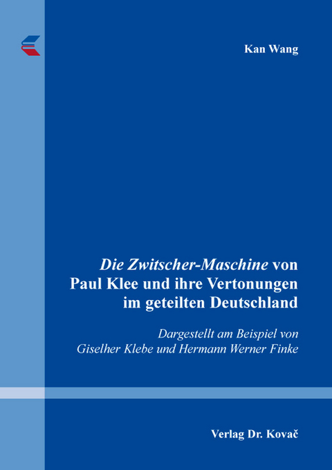 Die Zwitscher-Maschine von Paul Klee und ihre Vertonungen im geteilten Deutschland - Kan Wang