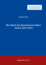 Der Besitz des Insolvenzverwalters nach § 166 I InsO - Frederic Kor