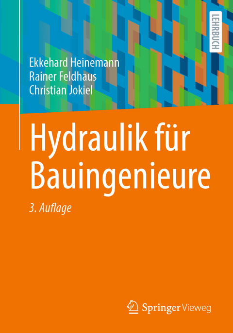 Hydraulik für Bauingenieure - Ekkehard Heinemann, Rainer Feldhaus, Christian Jokiel