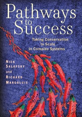 Pathways to Success - Nick Salafsky, Richard A Margoluis