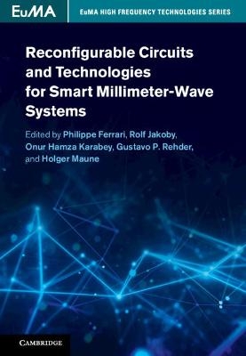 Reconfigurable Circuits and Technologies for Smart Millimeter-Wave Systems - 