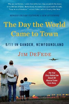 The Day the World Came to Town Updated Edition - Jim Defede