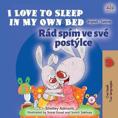 I Love to Sleep in My Own Bed (English Czech Bilingual Book for Kids) - Shelley Admont, KidKiddos Books