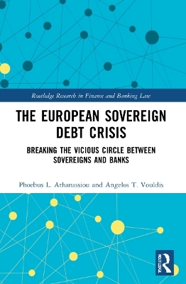 The European Sovereign Debt Crisis - Phoebus L. Athanassiou, Angelos T. Vouldis