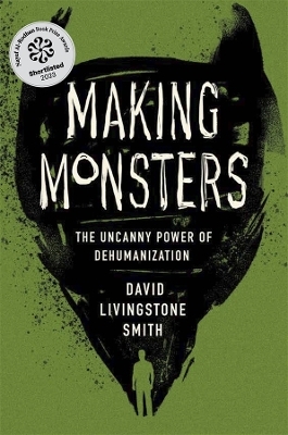 Making Monsters - David Livingstone Smith