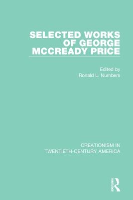 Selected Works of George McCready Price - 
