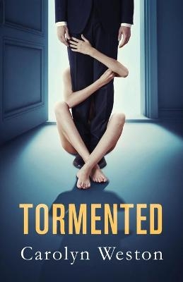 Tormented - Carolyn Weston