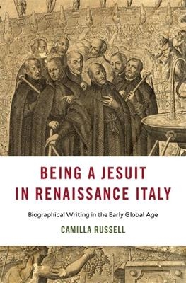 Being a Jesuit in Renaissance Italy - Camilla Russell