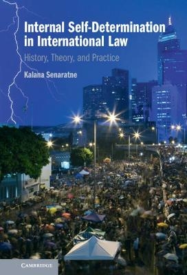 Internal Self-Determination in International Law - Kalana Senaratne