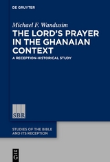 The Lord’s Prayer in the Ghanaian Context - Michael Wandusim