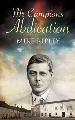 Mr Campion's Abdication - Mike Ripley