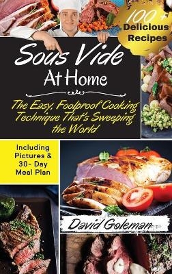 Sous Vide at Home - David Goleman