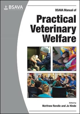 BSAVA Manual of Practical Veterinary Welfare - Matthew Rendle, Jo Hinde