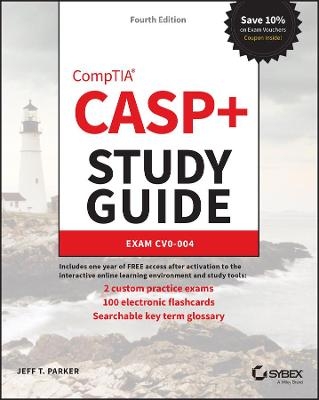 CASP+ CompTIA Advanced Security Practitioner Study Guide - Nadean H. Tanner, Jeff T. Parker