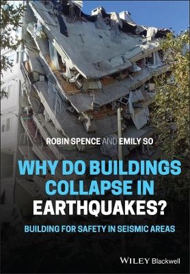 Why Do Buildings Collapse in Earthquakes? Building for Safety in Seismic Areas - Robin Spence, Emily So