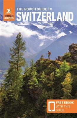 The Rough Guide to Switzerland: Travel Guide with eBook - Rough Guides, Emma Brown