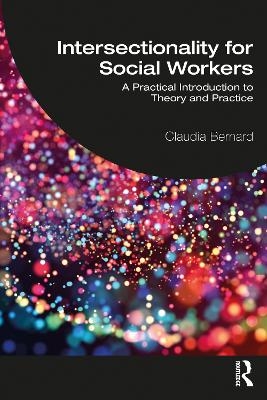 Intersectionality for Social Workers - Claudia Bernard