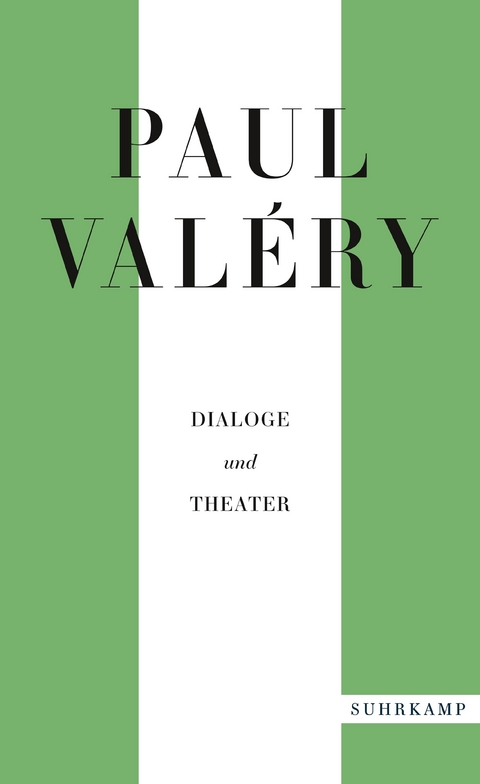 Paul Valéry: Dialoge und Theater - Paul Valéry