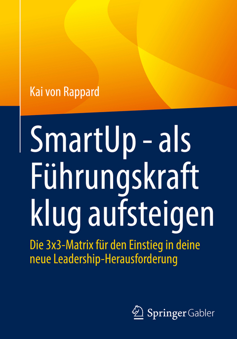 SmartUp - als Führungskraft klug aufsteigen - Kai von Rappard