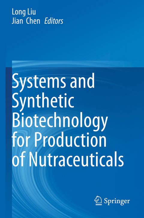 Systems and Synthetic Biotechnology for Production of Nutraceuticals - 
