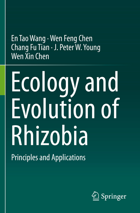 Ecology and Evolution of Rhizobia - En Tao Wang, Chang Fu Tian, Wen Feng Chen, J. Peter W. Young, Wen Xin Chen